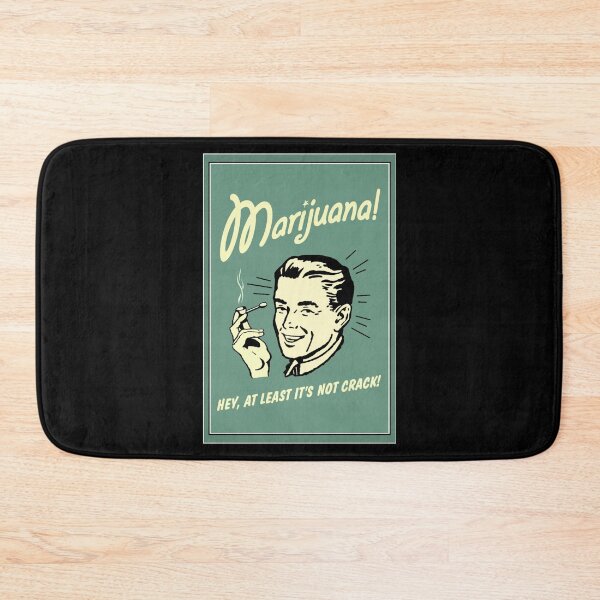 Item preview, Marihuana! Hey at Least It's Not Crack designed and sold by That's  Bullshirt.