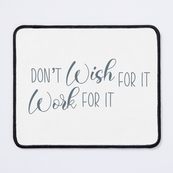 Item preview, Don’t wish for it work for it designed and sold by BingBangDesigns.