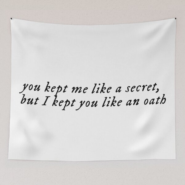 Item preview, you kept me like a secret, but I kept you like an oath | all too well - taylor  designed and sold by xmaryf.