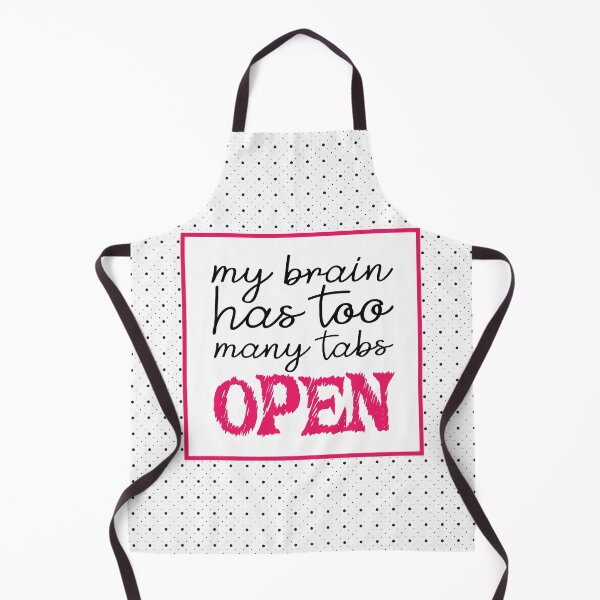 Item preview, My Brain Has Too Many Tabs Open designed and sold by Susan Says.