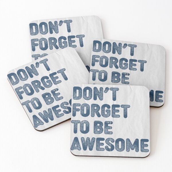 Item preview, Don't forget to be awesome - texturized designed and sold by Quintin Gell.