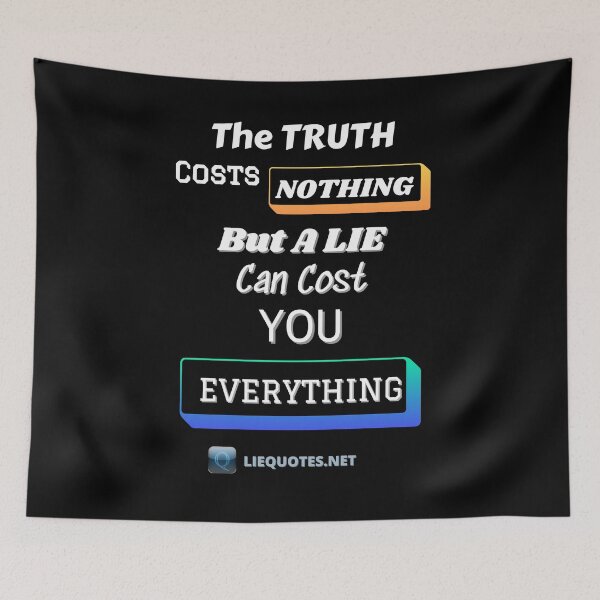 Item preview, The Truth Costs Nothing Lie Quotes designed and sold by OliDesigns.
