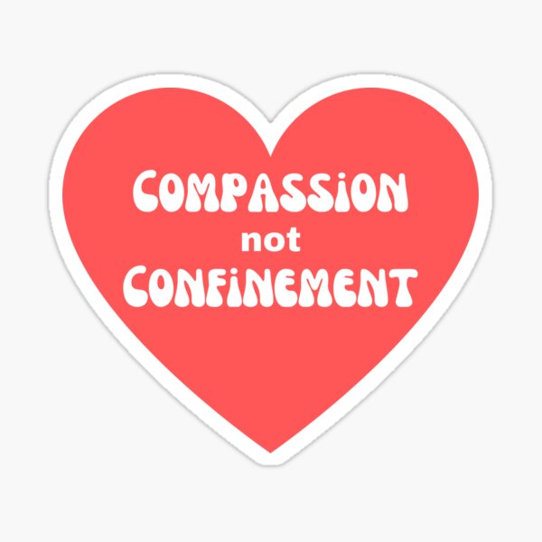 Item preview, Compassion NOT Confinement! designed and sold by houseplantbabe.