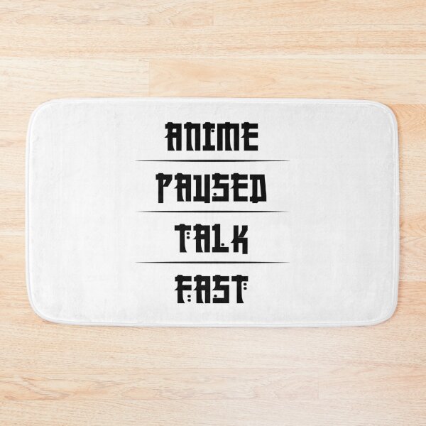 Item preview, Anime paused talk fast Anime And Sketching designed and sold by Shorim.