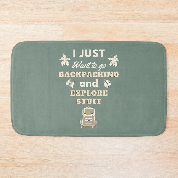 Item preview, I Just Want to go Backpacking and Explore Stuff designed and sold by Itaya Art.