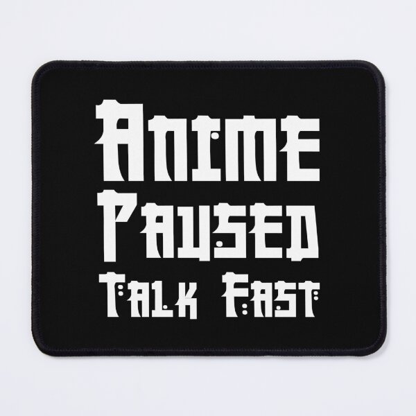 Item preview, Anime paused talk fast Anime And Sketching designed and sold by Shorim.