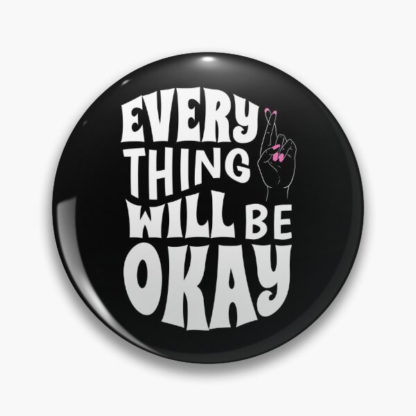 Item preview, Everything will be okay, staying positive, optimistic, positive, manifest, think positive, everything will be all right designed and sold by cutequirkystuff.