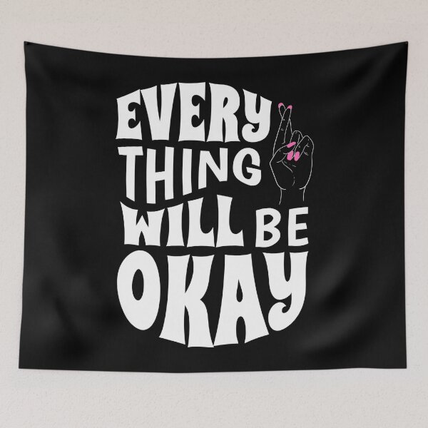 Item preview, Everything will be okay, staying positive, optimistic, positive, manifest, think positive, everything will be all right designed and sold by cutequirkystuff.