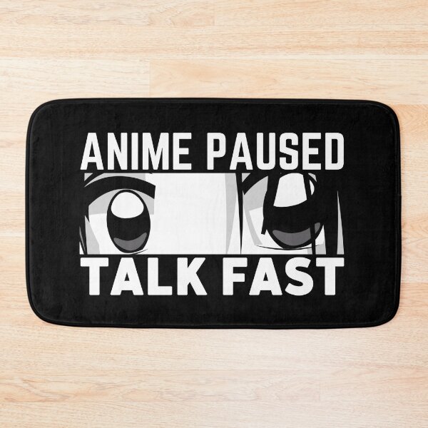 Item preview, Paused Talk Fast, Funny Saying Anime, Anime Lovers Otaku Cute designed and sold by Gifts-Trend.