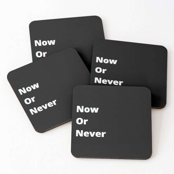 Item preview, Now Or Never designed and sold by PostiveText.