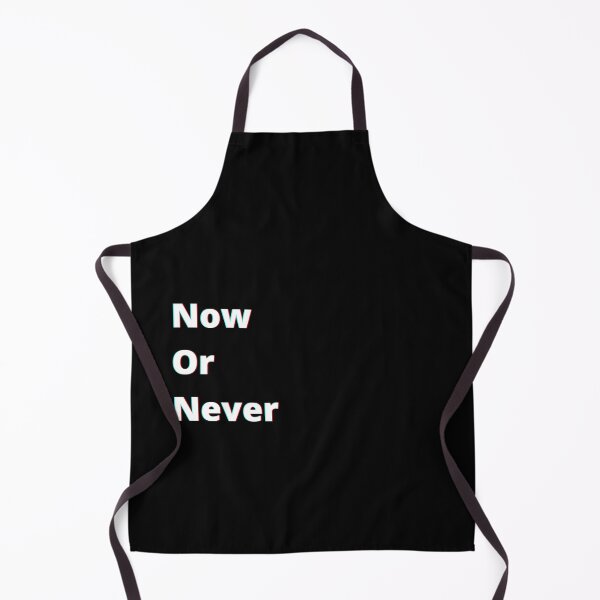 Item preview, Now Or Never designed and sold by PostiveText.