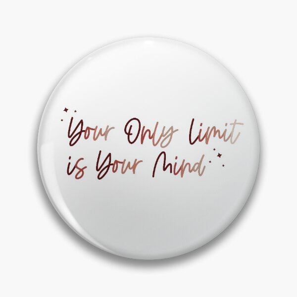 Item preview, Your Only Limit is Your Mind designed and sold by SmilingSkies.