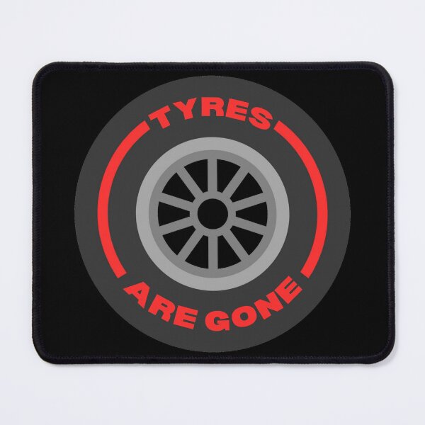 Item preview, Tyres are Gone ! artwork designed and sold by F1TwoTee.