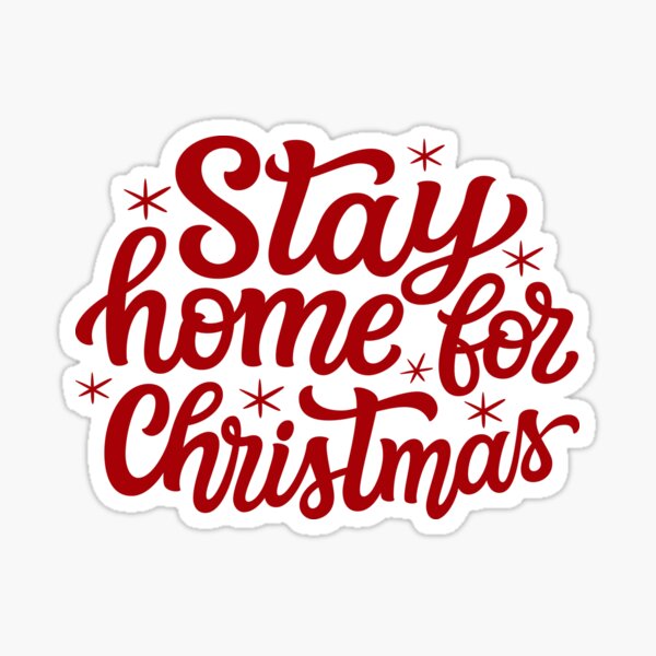 "Stay home for Christmas " Sticker for Sale by KriviArt Redbubble