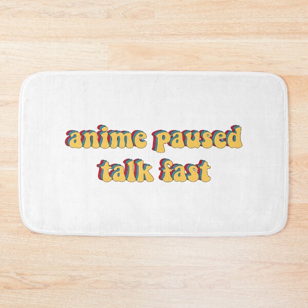 Item preview, Anime paused talk fast Anime And Sketching designed and sold by Shorim.