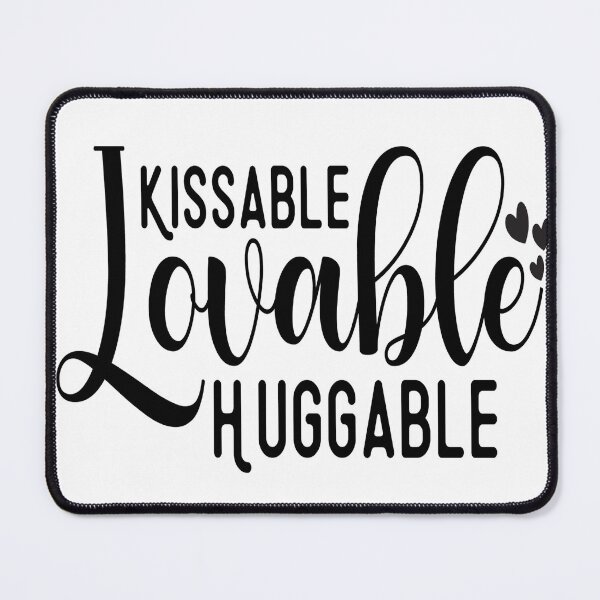Item preview, Kissable Lovable Huggable designed and sold by davidmurtagh.