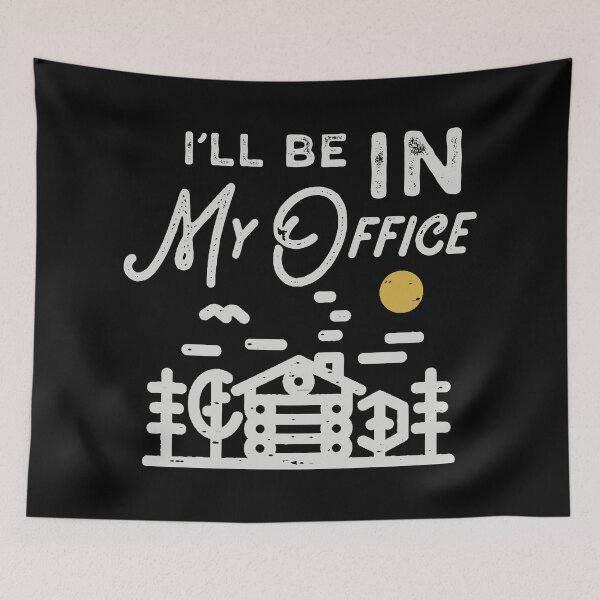 Item preview, I'll Be In My Office designed and sold by storyboxdesigns.