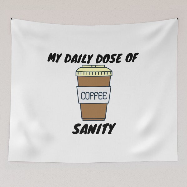 Item preview, Coffee Sanity designed and sold by Texterous.