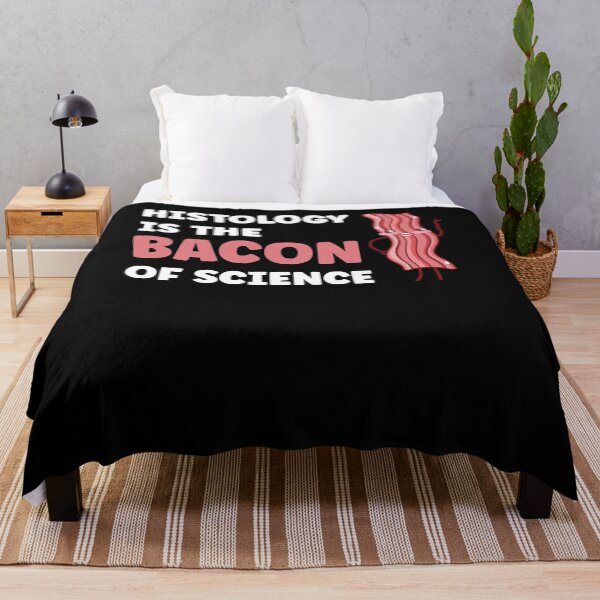 Item preview, Histology Is The Bacon Of Science Chemistry Histology designed and sold by Dressed For Duty.