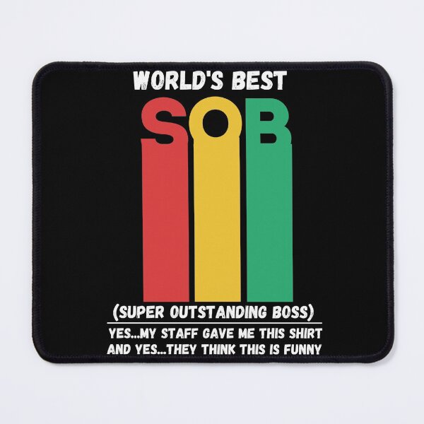 Item preview, World's Best SOB Super Outstanding Boss, Funny Colleague Gifts Tee designed and sold by AMINE  ★★★★★.