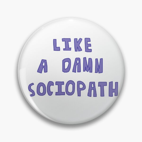 Item preview, Like a damn sociopath designed and sold by caramelizedshop.