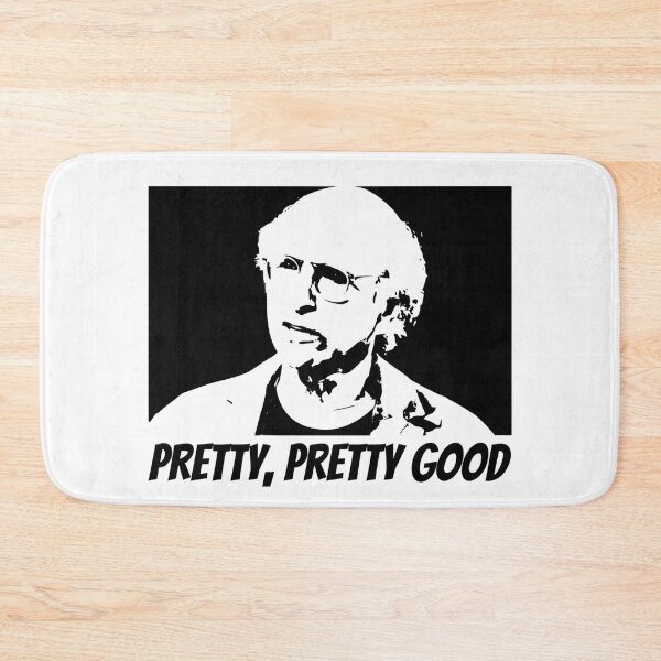 Item preview, Pretty Pretty Good designed and sold by PaulArden.