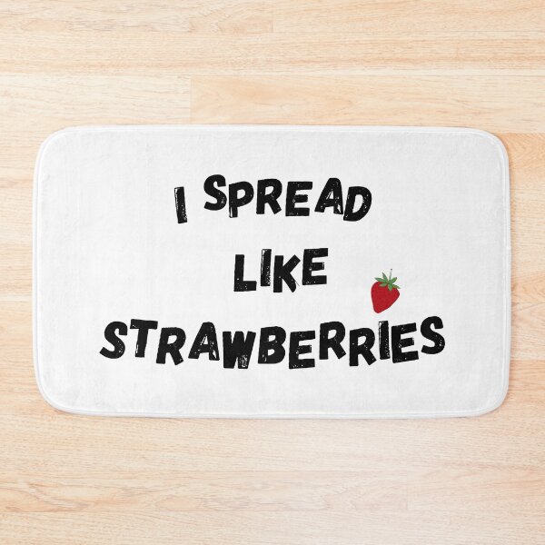Item preview, I Spread Like Strawberries  designed and sold by SkyAfterDusk.