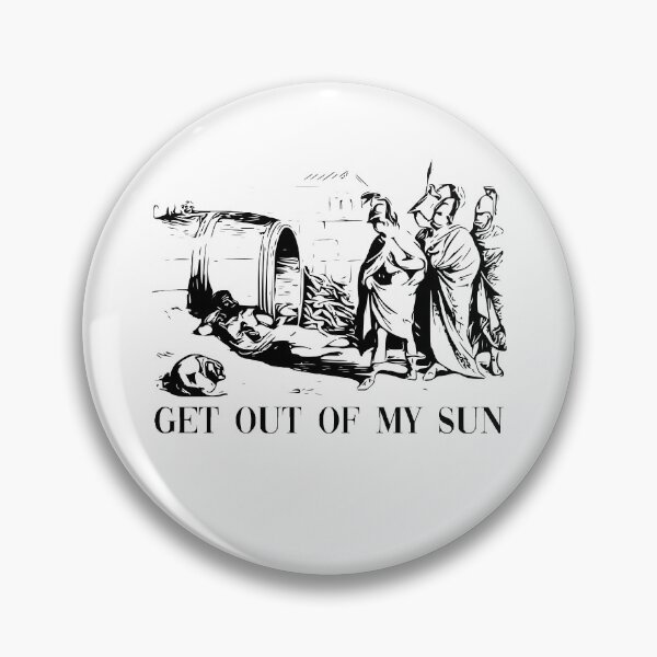 Item preview, Diogenes to Alexander the Great: GET OUT OF MY SUN designed and sold by camisariasj.