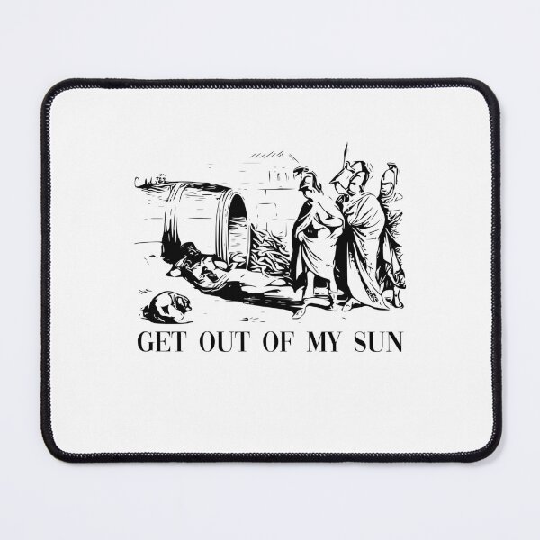 Item preview, Diogenes to Alexander the Great: GET OUT OF MY SUN designed and sold by camisariasj.