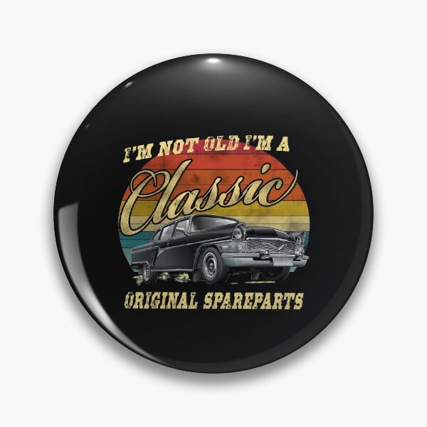 Item preview,  I'm Not Old, I Am a Classic  designed and sold by david parry.