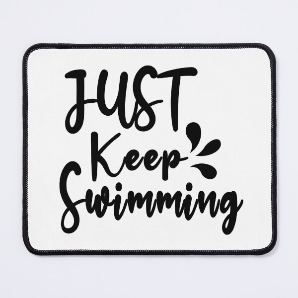 Item preview, Swimmer Quote|Just Keep Swimming designed and sold by yousseftalat2.