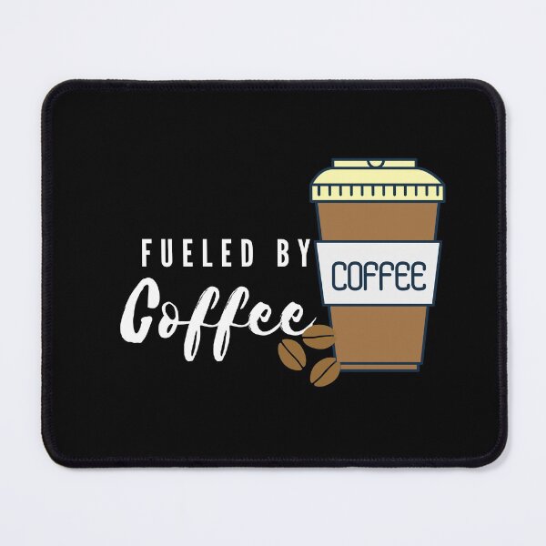 Item preview, Fueled by Coffee designed and sold by Texterous.