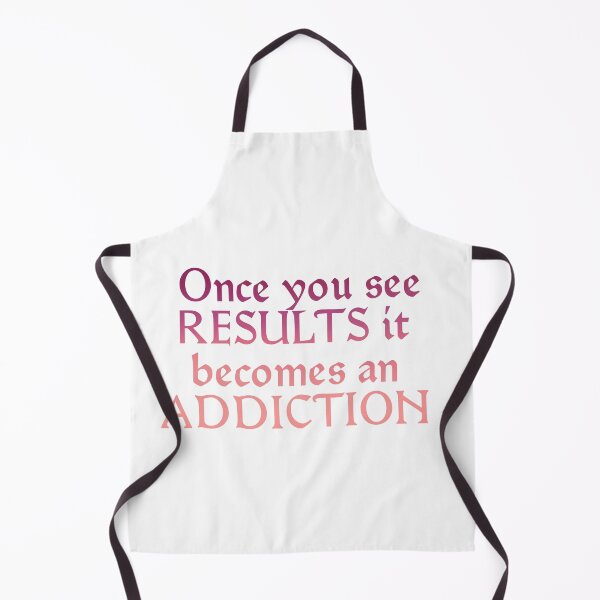Item preview, Once you see RESULTS it becomes an ADDICTION  designed and sold by MotivationalHub.
