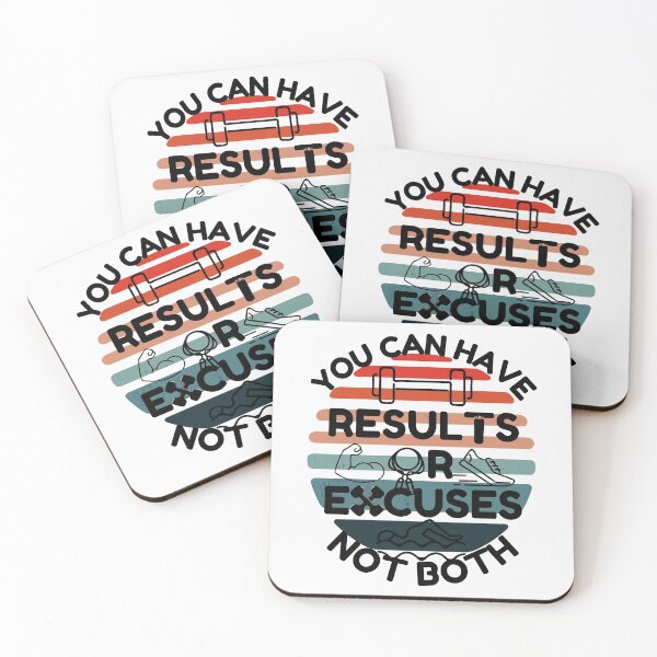 Item preview, You Can Have Results Or Excuses Not Both designed and sold by Chaos-Touch.