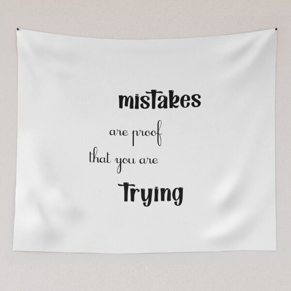 Item preview, Mistakes are proof that you are trying Motivational designed and sold by Trendy Stitch.