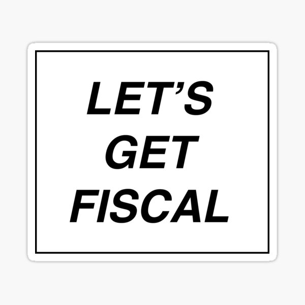 let's get fiscal Sticker