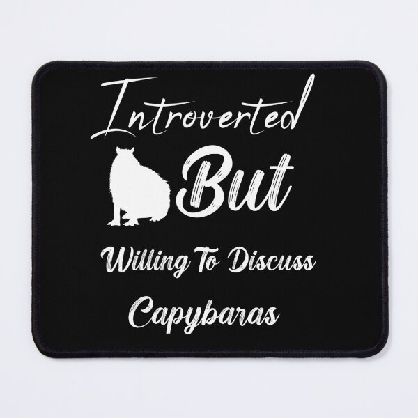 Item preview,  introverted but willing to discuss capybaras designed and sold by LouzaArte.
