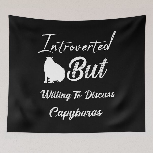 Item preview,  introverted but willing to discuss capybaras designed and sold by LouzaArte.