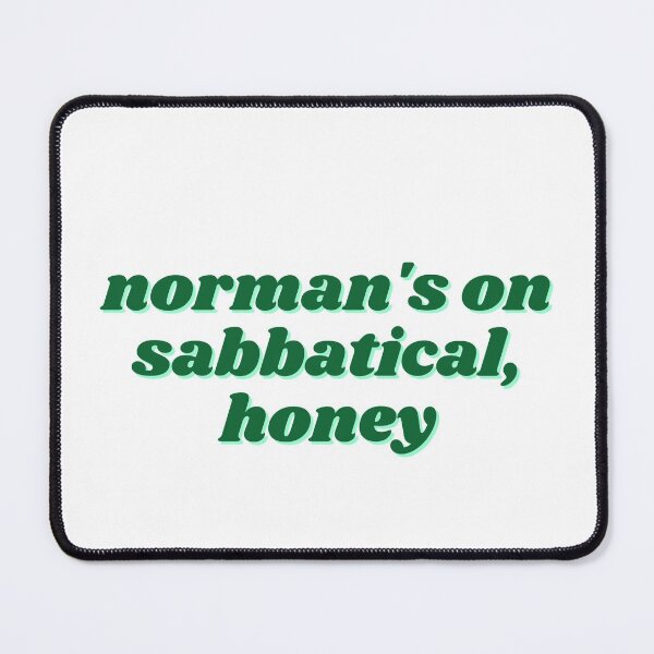Item preview, norman's on sabbatical, honey designed and sold by ouiouiitslucyb1.