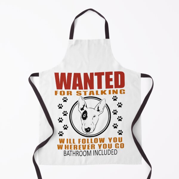 Item preview, Personal Stalker Dog Wanted For Stalking Funny Bull Terrier designed and sold by TKsTees.
