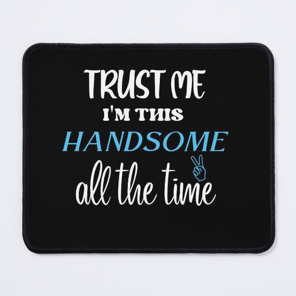 Item preview,  trust me i'm this handsome all the time(Funny Toddler Shirt, Custom Toddler Shirt, Cute Toddler Shirt, Toddler Shirt for Boys, Toddler Shirt for Girls, Funny Toddler Tshirt) designed and sold by Havic  Tees.