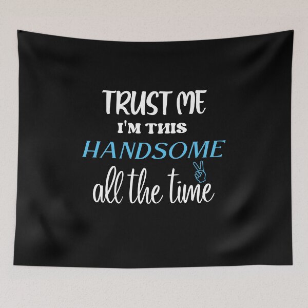 Item preview,  trust me i'm this handsome all the time(Funny Toddler Shirt, Custom Toddler Shirt, Cute Toddler Shirt, Toddler Shirt for Boys, Toddler Shirt for Girls, Funny Toddler Tshirt) designed and sold by Havic  Tees.