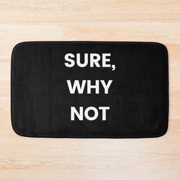 Item preview, SURE,WHY NOT designed and sold by Highhocreations.