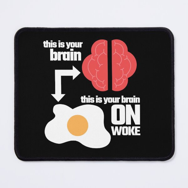 Item preview, This is your brain on WOKE. Go Woke Go Broke. A new type of brainwash that cooks the brain.  designed and sold by tiredofwinning.