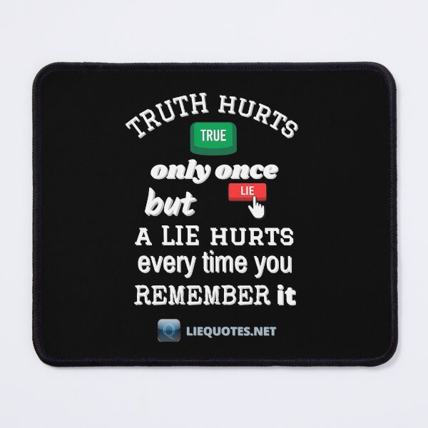Item preview, Truth Hurts Only Once Quote Lie Quotes designed and sold by OliDesigns.