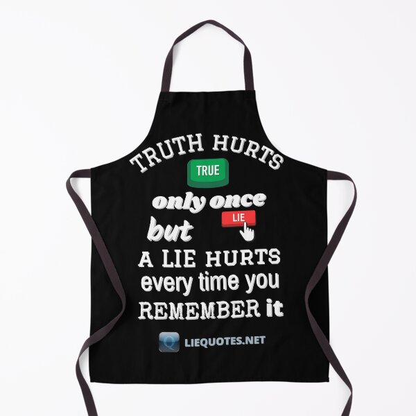 Item preview, Truth Hurts Only Once Quote Lie Quotes designed and sold by OliDesigns.