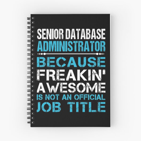 Item preview, Senior Database Administrator T Shirt - Freaking Awesome Job Gift Item Tee designed and sold by oetate4774.