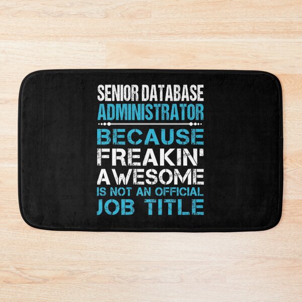 Item preview, Senior Database Administrator T Shirt - Freaking Awesome Job Gift Item Tee designed and sold by oetate4774.