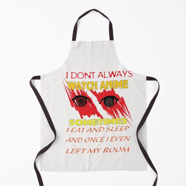 Item preview, Funny Anime Lovers Saying - I Dont Watch Anime Sometimes designed and sold by Theparticular.