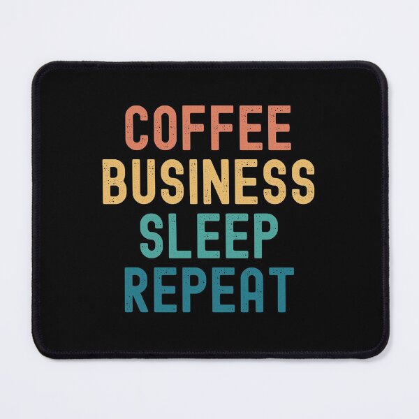 Item preview, Coffee Business Sleep Repeat - Funny Business & Coffee Gift designed and sold by kindxinn.